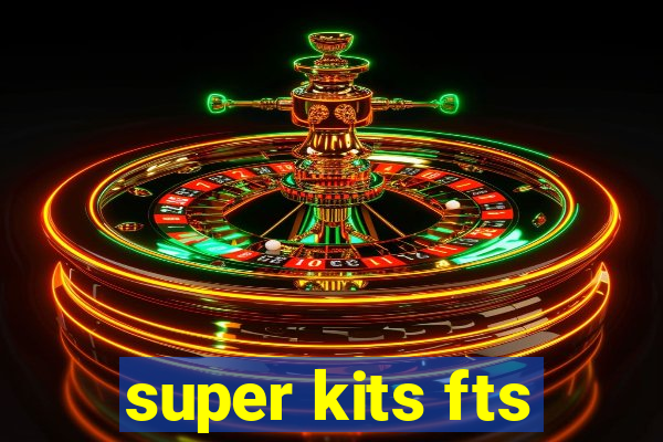 super kits fts